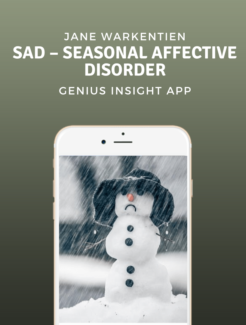 SAD SEASONAL AFFECTIVE DISORDER Jane Warkentien Genius Panel
